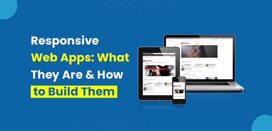 Responsive-Web-Apps-What-They-Are-How-to-Build-Them