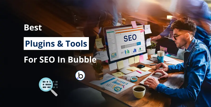 Best Plugins & Tools For SEO In Bubble