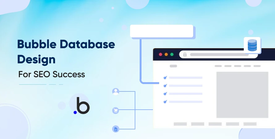 Bubble Database Design for SEO Success