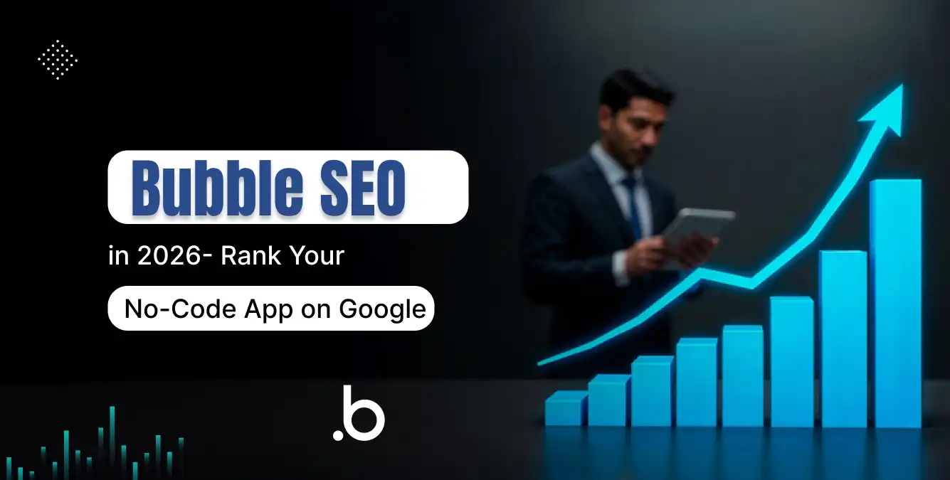 bubble-seo-in-2026-rank-your-no-code-app-on-google