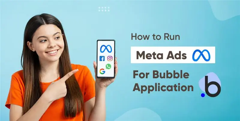 How to Run Meta Ads for Bubble Applications